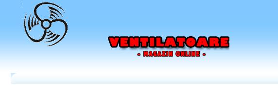 CATRE GAMA VENTILATOARE  